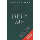 Defy Me - Tahereh Mafi