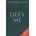 Defy Me - Tahereh Mafi