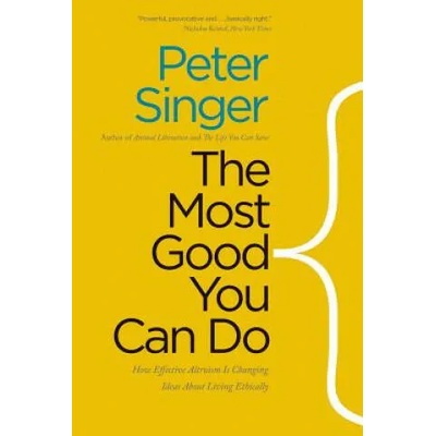Most Good You Can Do | Peter Singer