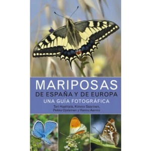 MARIPOSAS DE ESPAÑA Y DE EUROPA | TARI HAAHTELA, KIMMO SAARINEN (ISBN: 9788428217262)