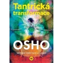 Tantrická transformace - Setkání meditace a lásky - Osho