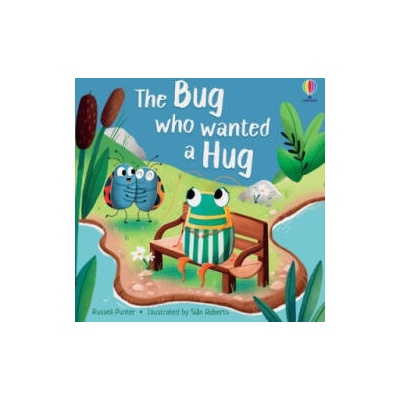 Bug who Wanted a Hug | Russell Punter