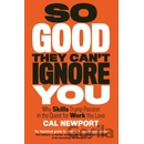 So Good They Cant Ignore You Newport Cal