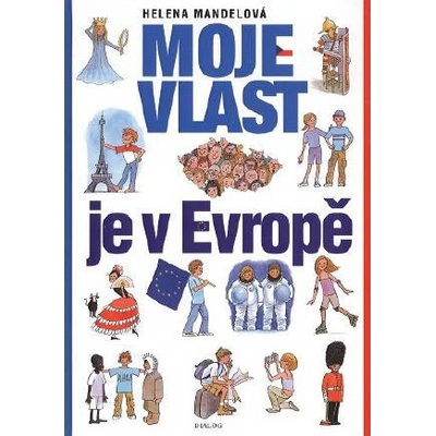 Moje vlast je v Evropě - pracovní sešit - Mandelová H., Vildová H.