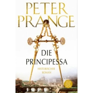 Die Principessa | Peter Prange (ISBN: 9783596030552)