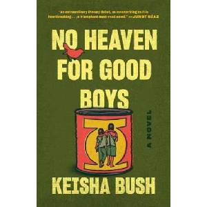 No Heaven for Good Boys | Bush, Keisha (ISBN: 9780399591983)