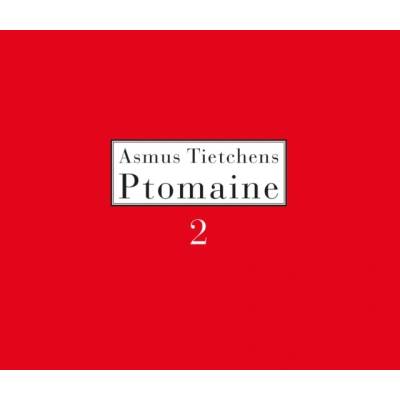Ptomaine 2 - Asmus Tietchens CD