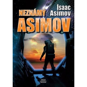 Isaac Asimov Neznámý Asimov