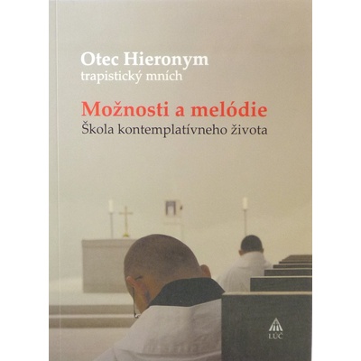 Možnosti a melódie - Škola kontemplatívneho života