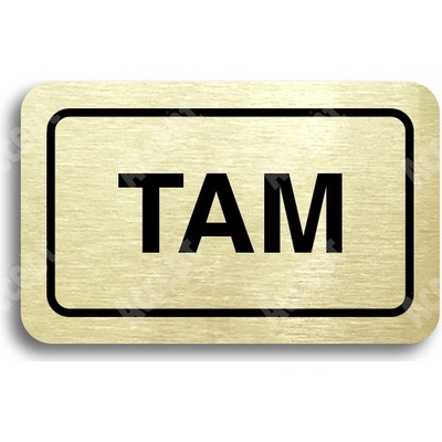 ACCEPT Tabulka SEM - TAM - typ 02 (80 x 50 mm) - zlatá tabulka - černý tisk