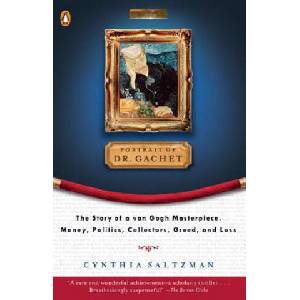 Portrait of Dr Gachet: the Story of a Van Gogh Masterpiece | Cynthia Saltzman (ISBN: 9780140254877)