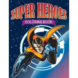 Super Heroes Coloring Book | Speedy Publishing LLC (ISBN: 9781632873835)