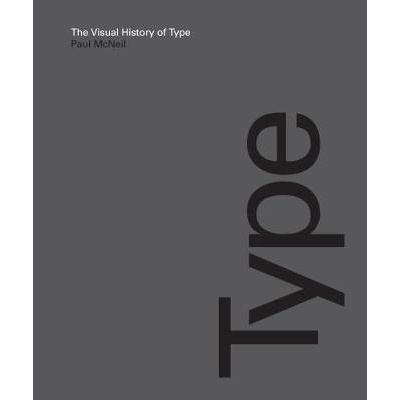 Visual History of Type McNeil Paul