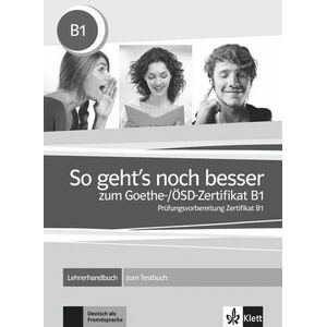 So geht's noch besser zum Goethe-/OSD-Zertifikat B1 | Claudia Ignatiadou-Schein, David Kapetanidis, Karin Karin Vavatzandis (2013)