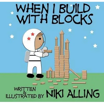 Image 1 of When I Build With Blocks | Niki Alling
