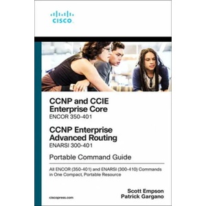 CCNP and CCIE Enterprise Core & CCNP Enterprise Advanced Routing Portable Command Guide | Patrick Gargano, Scott Empson (ISBN: 9780135768167)
