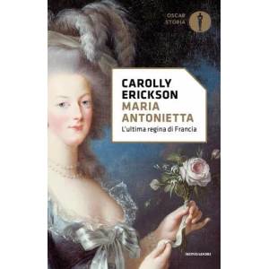 Maria Antonietta | Carolly Erickson, M. Bonini (ISBN: 9788804677932)