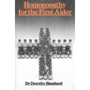 Homoeopathy For The First Aider | Dorothy Shepherd (ISBN: 9780091934781)
