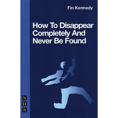 How to Disappear Completely and Never be Found - Kennedy Fin