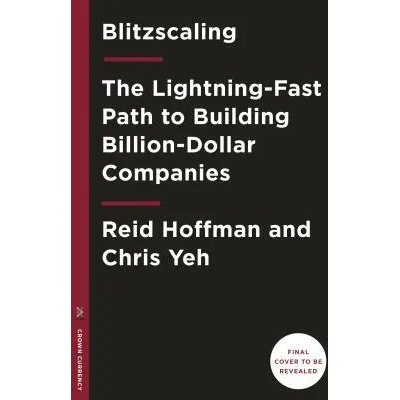 Blitzscaling | Reid Hoffman, Chris Yeh, Bill Gates