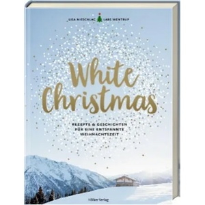 White Christmas | Lisa Nieschlag, Lars Wentrup, Christin Geweke, Julia Cawley (ISBN: 9783881179676)
