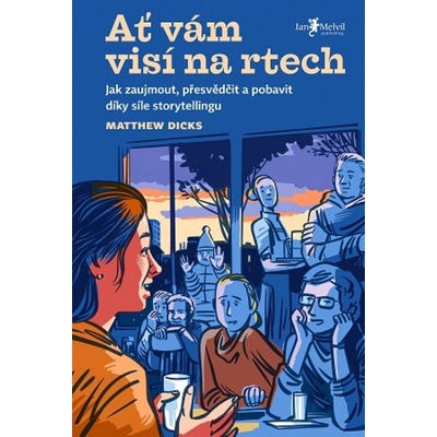 Ať vám visí na rtech - Matthew Dicks