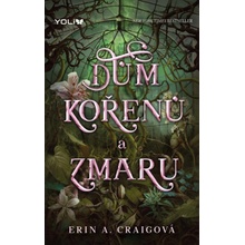 Dům kořenů a zmaru