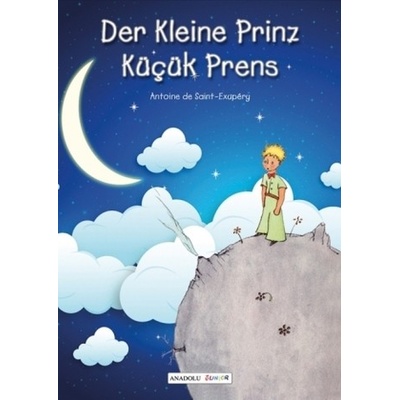 Der kleine Prinz, deutsch-türkisch. Kücük Prens - Saint-Exupéry, Antoine de