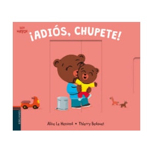 ¡ADIÓS, CHUPETE! | ALICE LE HENAND, THIERRE BEDOUET (2018)
