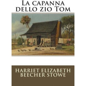 Image 1 of La capanna dello zio Tom | Harriet Elizabeth Beecher Stowe, Anonymous