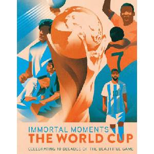 Immortal Moments: The World Cup | BARBA RICK (ISBN: 9798886639995)