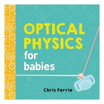 OPTICAL PHYSICS FOR BABIES