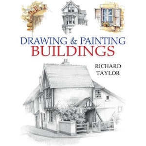 Drawing and Painting Buildings | Richard (Author) Taylor (2005)