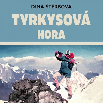 Tyrkysová hora - Štěrbová - Krausová Anita