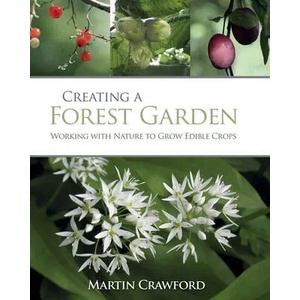 Creating a Forest Garden (ISBN: 9780857845535)