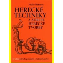 Herecké techniky a zdroje herecké tvorby. Příručka pro adepty a studenty herectví - Václav Martinec