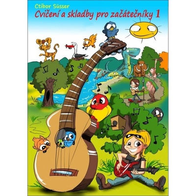 C. Sϋsser Cvičení a skladby pro začátečníky 1