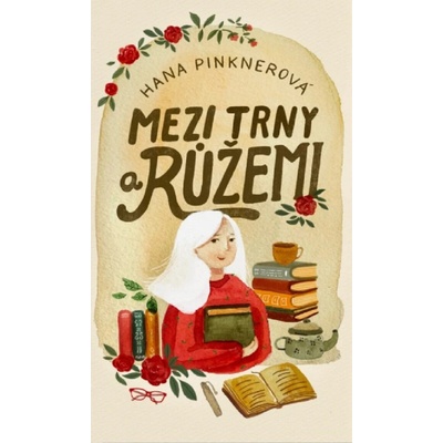 Mezi trny a růžemi