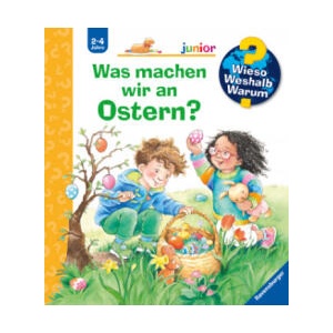 Wieso? Weshalb? Warum? junior, Band 54: Was machen wir an Ostern? | Susanne Szesny (ISBN: 9783473600144)