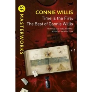 Time is the Fire | Connie Willis (ISBN: 9780575131149)