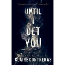 Until I Get You Contreras ClairePaperback