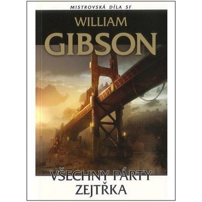 Všechny párty zejtřka - William Gibson