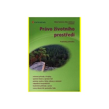 Právo životního prostředí - Tuháček Miloš, Jelínková Jitka a kolektiv