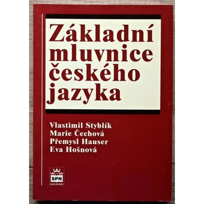 Základní mluvnice českého jazyka - Styblík V.,Čechová M.,Hauser P.,Hošnová