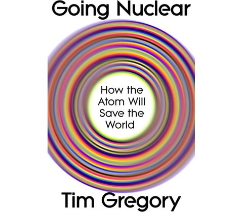 Going Nuclear - Tim Gregory