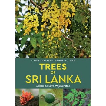 Naturalist's Guide to the Trees of Sri Lanka | Gehan de Silva Wijeyeratne