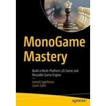 Monogame Mastery: Build a Multi-Platform 2D Game and Reusable Game Engine Capellman JarredPaperback