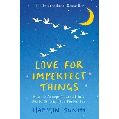 Love for Imperfect Things - Haemin Sunim