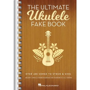 The Ultimate Ukulele Fake Book - Small Edition: Over 400 Songs to Strum & Sing (ISBN: 9781540068897)