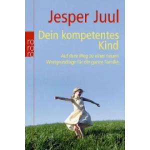Dein kompetentes Kind | Jesper Juul (2009)